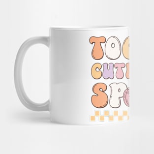 too cute to spook Mug